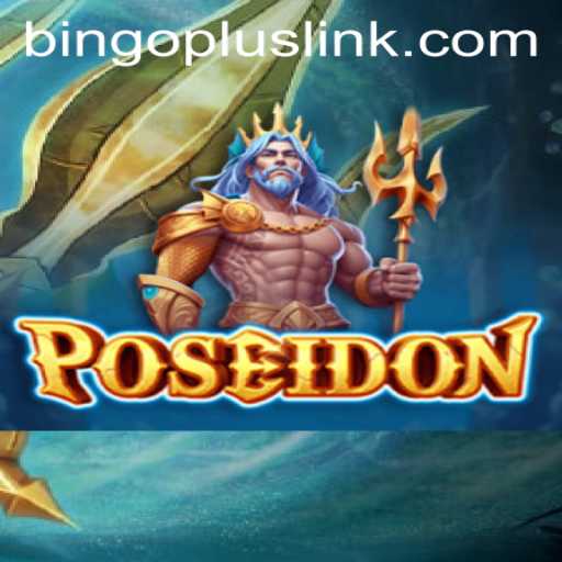 Poseidon: Dive into the Excitement with BingoPlus
